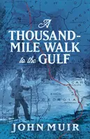 Tisíc míľ chôdze k zálivu - A Thousand-Mile Walk to the Gulf