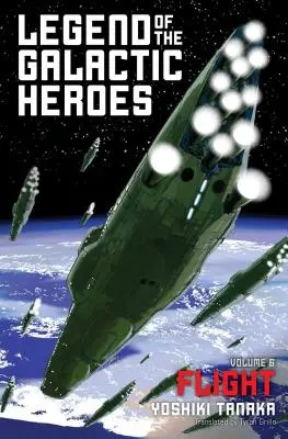 Legenda o galaktických hrdinoch, zv. 6, 6: Let - Legend of the Galactic Heroes, Vol. 6, 6: Flight