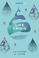 Životná kríza: Vedomá cesta - Life Crisis: The Mindful Way