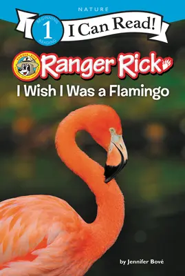 Ranger Rick: Chcel by som byť plameniakom - Ranger Rick: I Wish I Was a Flamingo