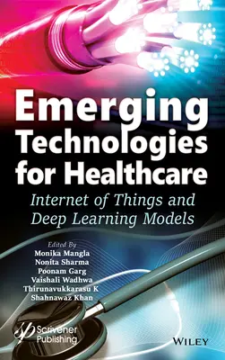Nové technológie pre zdravotníctvo: Internet vecí a modely hlbokého učenia - Emerging Technologies for Healthcare: Internet of Things and Deep Learning Models