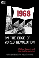 1968: Na pokraji svetovej revolúcie - 1968: On the Edge of World Revolution