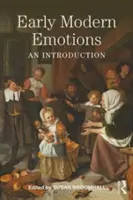 Emócie raného novoveku: Úvod do problematiky - Early Modern Emotions: An Introduction