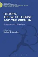 História, Biely dom a Kremeľ - History, the White House and the Kremlin