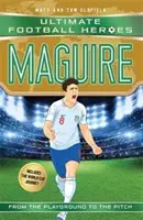 Maguire (Ultimate Football Heroes - International Edition) - obsahuje Cestu na majstrovstvá sveta! - Zozbierajte ich všetkých! - Maguire (Ultimate Football Heroes - International Edition) - includes the World Cup Journey! - Collect them all!