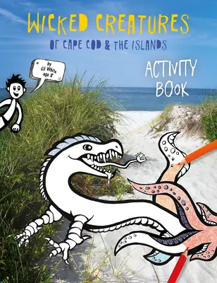 Zlé bytosti z Cape Cod a ostrovov - Wicked Creatures of Cape Cod and the Islands