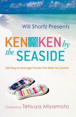 Will Shortz predstavuje Kenken pri mori: 100 ľahkých až ťažkých logických hádaniek, vďaka ktorým budete múdrejší - Will Shortz Presents Kenken by the Seaside: 100 Easy to Hard Logic Puzzles That Make You Smarter