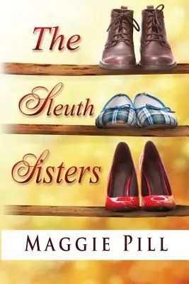 Sestry sliepky: Záhada sestier Sleuthových - The Sleuth Sisters: A Sleuth Sisters Mystery