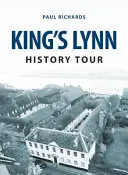 Prehliadka histórie mesta King's Lynn - King's Lynn History Tour