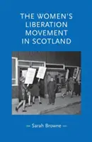 Hnutie za oslobodenie žien v Škótsku - The Women's Liberation Movement in Scotland