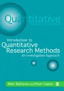 Úvod do kvantitatívnych výskumných metód: An Investigative Approach [With CD-ROM] - Introduction to Quantitative Research Methods: An Investigative Approach [With CD-ROM]