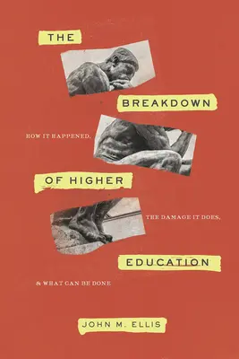 Rozpad vysokoškolského vzdelávania: Ako sa to stalo, aké škody to spôsobuje a čo sa s tým dá robiť - The Breakdown of Higher Education: How It Happened, the Damage It Does, and What Can Be Done