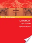 Scm Studyguide: Vydanie: Liturgia, 2. vydanie - Scm Studyguide: Liturgy, 2nd Edition