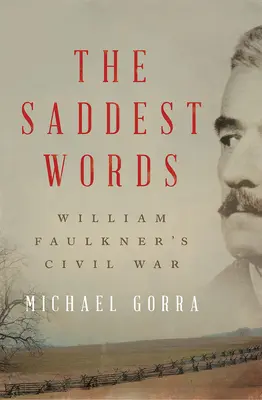 Najsmutnejšie slová: Občianska vojna Williama Faulknera - The Saddest Words: William Faulkner's Civil War