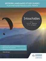 Študijné príručky moderných jazykov: Intouchables - Filmová študijná príručka pre francúzštinu na úrovni AS/A - Modern Languages Study Guides: Intouchables - Film Study Guide for AS/A-level French