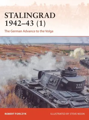 Stalingrad 1942-43 (1): Nemecký postup k Volge - Stalingrad 1942-43 (1): The German Advance to the Volga