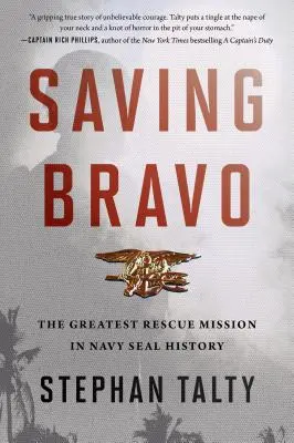 Záchrana Bravo: Najväčšia záchranná misia v histórii Navy SEAL - Saving Bravo: The Greatest Rescue Mission in Navy SEAL History