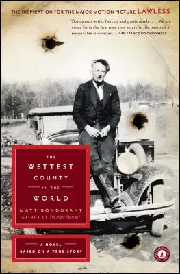 Najvlhší okres na svete: Na základe skutočného príbehu vznikol román - The Wettest County in the World: A Novel Based on a True Story