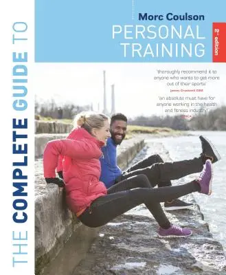 Kompletný sprievodca osobným tréningom: 2. vydanie - The Complete Guide to Personal Training: 2nd Edition