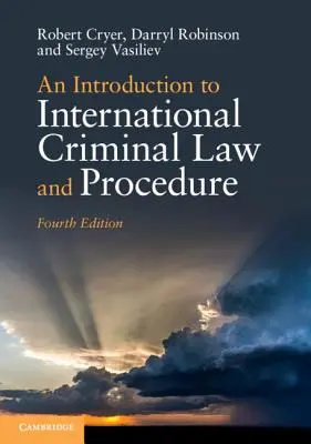 Úvod do medzinárodného trestného práva a konania - An Introduction to International Criminal Law and Procedure