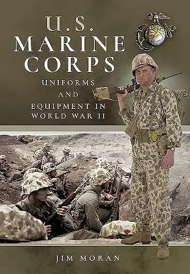 Uniformy a vybavenie americkej námornej pechoty v druhej svetovej vojne - US Marine Corps Uniforms and Equipment in World War II