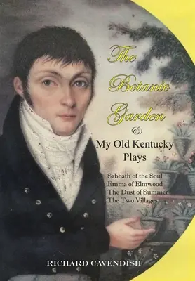 Botanická záhrada a moje staré kentucké hry - The Botanic Garden and My Old Kentucky Plays