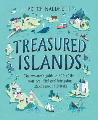 Cenné ostrovy: Sprievodca objaviteľa po viac ako 200 najkrajších a najzaujímavejších ostrovoch v Británii - Treasured Islands: The Explorer's Guide to Over 200 of the Most Beautiful and Intriguing Islands Around Britain