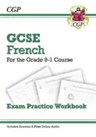 Praktická cvičebnica na skúšku z francúzštiny GCSE - pre kurz 9-1 (obsahuje odpovede) - GCSE French Exam Practice Workbook - for the Grade 9-1 Course (includes Answers)