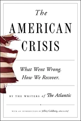 Americká kríza: Čo sa pokazilo. Ako sa z toho dostať. - The American Crisis: What Went Wrong. How We Recover.