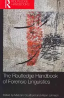 Routledge Handbook of Forensic Linguistics - The Routledge Handbook of Forensic Linguistics