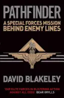 Pathfinder - Misia špeciálnych jednotiek za nepriateľskou líniou - Pathfinder - A Special Forces Mission Behind Enemy Lines