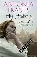 Moja história - spomienky na dospievanie - My History - A Memoir of Growing Up