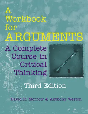 Pracovný zošit k publikácii Argumenty - kompletný kurz kritického myslenia - Workbook for Arguments - A Complete Course in Critical Thinking