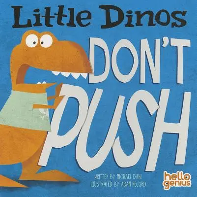 Malí dinosauri netlačia - Little Dinos Don't Push