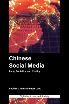 Čínske sociálne médiá: Tvár, spoločenskosť a slušnosť - Chinese Social Media: Face, Sociality, and Civility