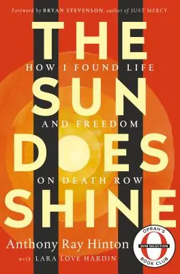 Slnko svieti: Ako som našiel život a slobodu v cele smrti - The Sun Does Shine: How I Found Life and Freedom on Death Row