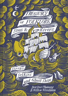 Klenotnica ľudovej slovesnosti - Moria a rieky: Sirény, selkie a lode duchov - Treasury of Folklore - Seas and Rivers: Sirens, Selkies and Ghost Ships
