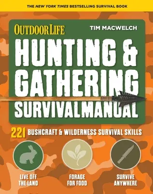 Príručka prežitia pri love a zbieraní: 221 Primitívnych a divokých zručností na prežitie - Hunting & Gathering Survival Manual: 221 Primitive & Wilderness Survival Skills