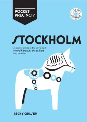Štokholmské vreckové štvrte: vreckový sprievodca po najlepších kultúrnych miestach, obchodoch, baroch a reštauráciách v meste - Stockholm Pocket Precincts: A Pocket Guide to the City's Best Cultural Hangouts, Shops, Bars and Eateries