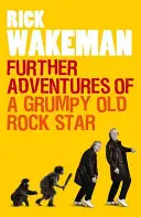 Ďalšie dobrodružstvá starej nevrlej rockovej hviezdy - Further Adventures of a Grumpy Old Rock Star