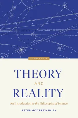Teória a realita: Úvod do filozofie vedy, druhé vydanie - Theory and Reality: An Introduction to the Philosophy of Science, Second Edition