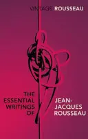 Základné spisy Jeana-Jacquesa Rousseaua - Essential Writings of Jean-Jacques Rousseau