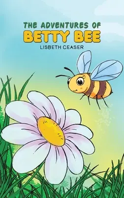 Dobrodružstvá Betty Bee - The Adventures of Betty Bee