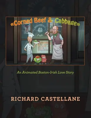 Hovädzie mäso a kapusta: Klobása s kapustou: animovaný bostonsko-írsky ľúbostný príbeh - Corned Beef & Cabbage: An Animated Boston-Irish Love Story