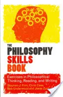 Kniha filozofických zručností - The Philosophy Skills Book