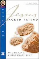 Ježiš 101: Posvätný priateľ - Jesus 101: Sacred Friend