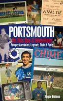 FC Portsmouth v tento deň & Miscellany: Pompey Anekdoty, legendy, štatistiky a fakty - Portsmouth FC on This Day & Miscellany: Pompey Anecdotes, Legends, STATS & Facts