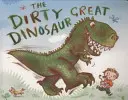 Špinavý veľký dinosaurus - Dirty Great Dinosaur