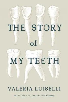 Príbeh mojich zubov - The Story of My Teeth
