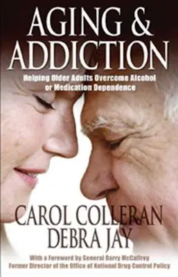 Starnutie a závislosť: Pomoc starším dospelým pri prekonávaní závislosti od alkoholu alebo liekov - príručka Hazeldenu - Aging and Addiction: Helping Older Adults Overcome Alcohol or Medication Dependence-A Hazelden Guidebook